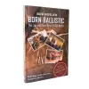 Born Ballistic Hardcover Book